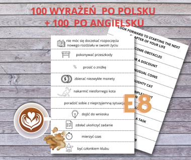 KARTY NA E8: 100 WYRAŻEŃ PO POLSKU I 100 ODPOWIEDNIKÓW PO ANGIELSKU